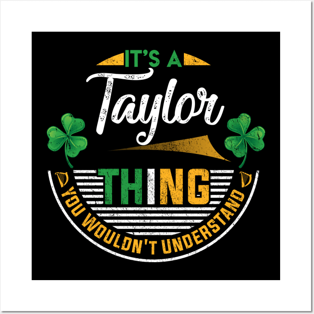 It's A Taylor Thing You Wouldn't Understand Wall Art by Cave Store